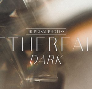 Ethereal Dark | 10 Prism Photos